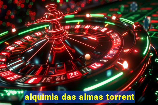 alquimia das almas torrent